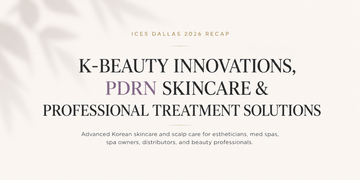 Highlights from ICES Dallas 2026: Advanced Korean Skincare for Estheticians and Med Spas